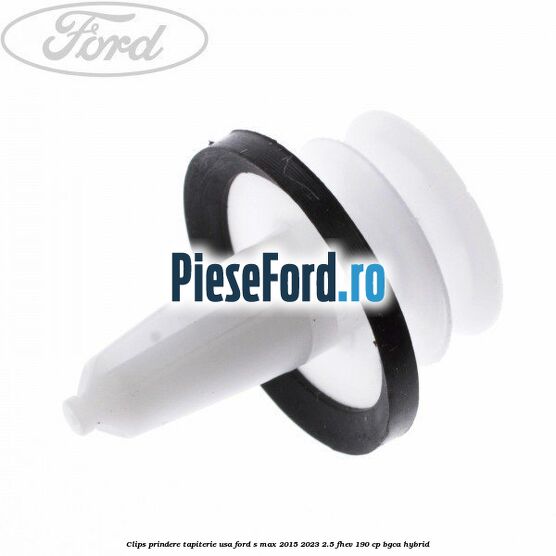 Clips prindere tapiterie usa Ford S-Max 2015-2023 2.5 FHEV 190 cp