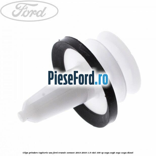 Clips prindere tapiterie usa Ford Transit Connect 2013-2018 1.5 TDCi 100 cp