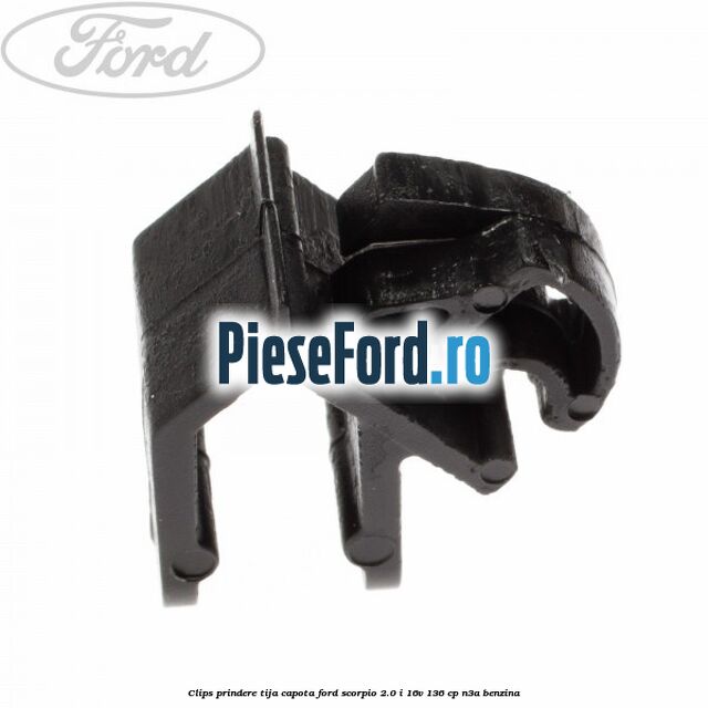 Clips prindere tija capota Ford Scorpio 2.0 i 16V 136 cp Clips prindere tija capota Ford Scorpio 2.0 i 16V 136 cp N3A benzina