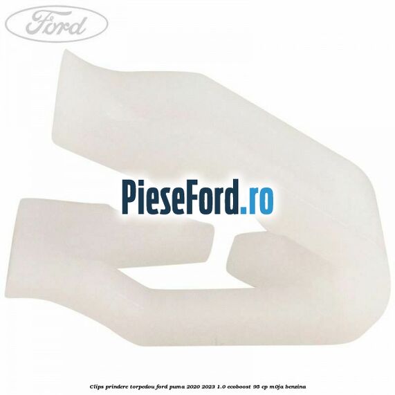 Clips prindere torpedou Ford Puma 2020-2023 1.0 EcoBoost 95 cp M0JA benzina