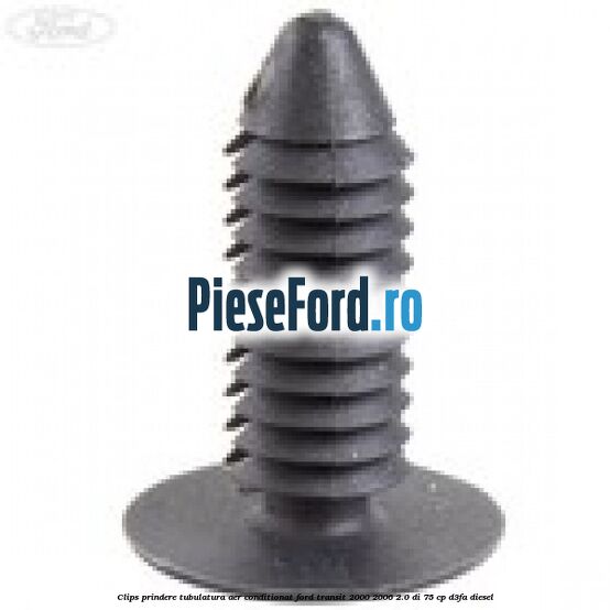 Clips prindere tubulatura aer conditionat Ford Transit 2000-2006 2.0 DI 75 cp D3FA diesel
