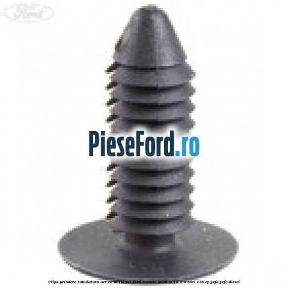 Clips prindere tubulatura aer conditionat Ford Transit 2006-2014 2.4 TDCi 115 cp JXFA, JXFC diesel