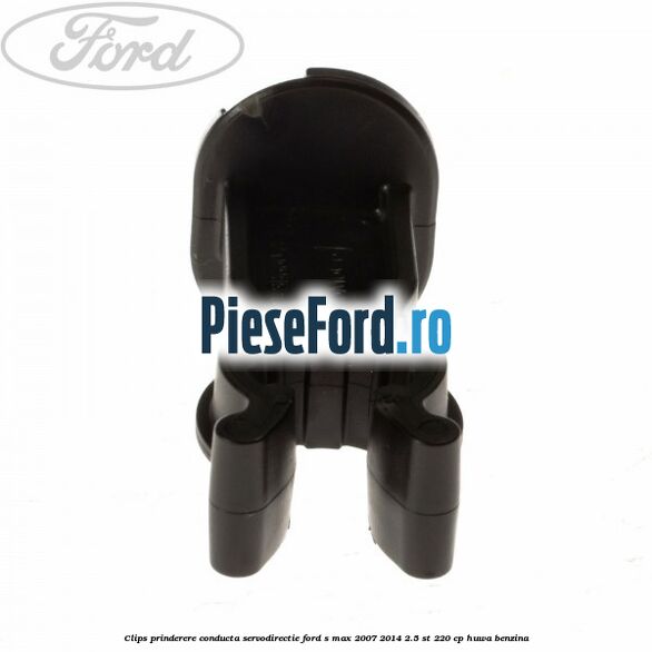 Clips prinderere conducta servodirectie Ford S-Max 2007-2014 2.5 ST 220 cp Clips prinderere conducta servodirectie Ford S-Max 2007-2014 2.5 ST 220 cp HUWA benzina