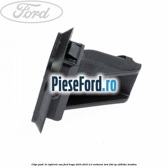 Clips push in tapiterie usa Ford Kuga 2016-2018 2.0 EcoBoost 4x4 230 cp C20HDTX benzina