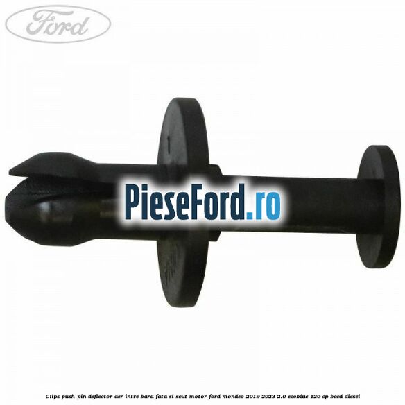 Clips push pin deflector aer intre bara fata si scut motor Ford Mondeo 2019-2023 2.0 EcoBlue 120 cp Clips push pin deflector aer intre bara fata si scut motor Ford Mondeo 2019-2023 2.0 EcoBlue 120 cp BCCD diesel