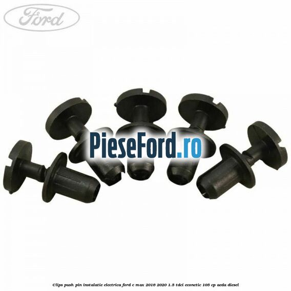 Clips push pin instalatie electrica Ford C-Max 2016-2020 1.5 TDCi ECOnetic 105 cp Clips push pin instalatie electrica Ford C-Max 2016-2020 1.5 TDCi ECOnetic 105 cp AEDA diesel