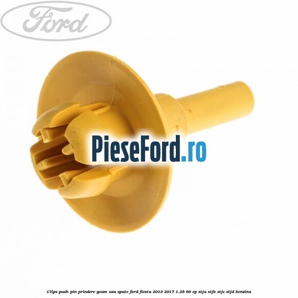 Clips push pin prindere geam usa spate Ford Fiesta 2013-2017 1.25 60 cp STJA, STJB, STJC, STJD benzina