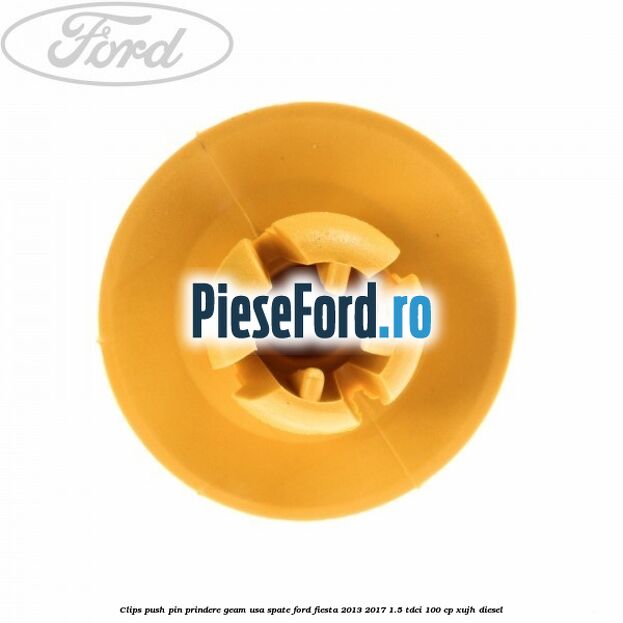 Clips push pin prindere geam usa spate Ford Fiesta 2013-2017 1.5 TDCi 100 cp Clips push pin prindere geam usa spate Ford Fiesta 2013-2017 1.5 TDCi 100 cp XUJH diesel