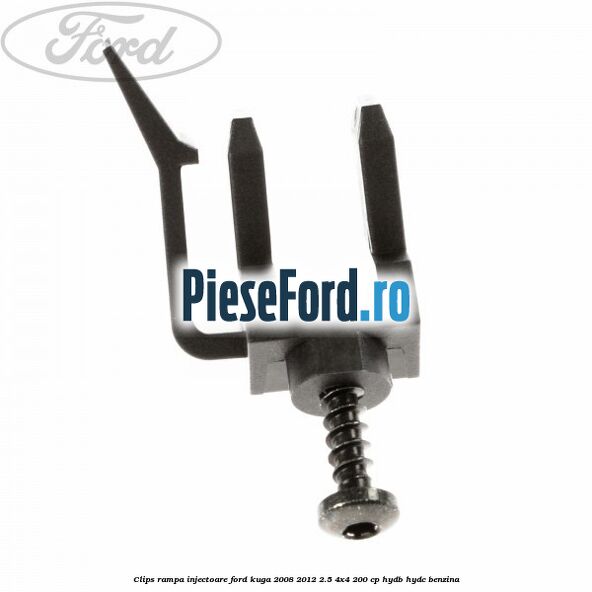 Clips rampa injectoare Ford Kuga 2008-2012 2.5 4x4 200 cp HYDB, HYDC benzina