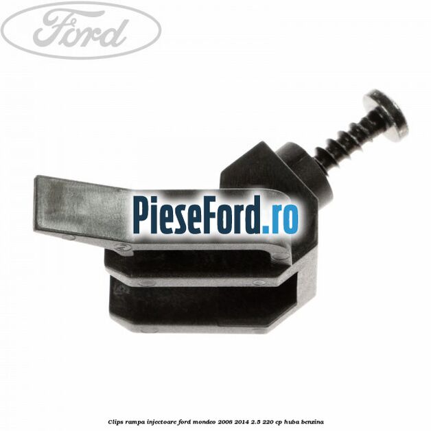 Clips rampa injectoare Ford Mondeo 2008-2014 2.5 220 cp HUBA benzina