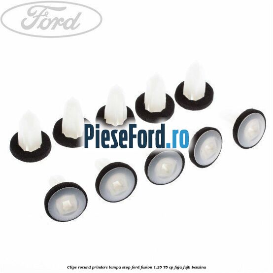 Clips rotund prindere lampa stop Ford Fusion 1.25 75 cp