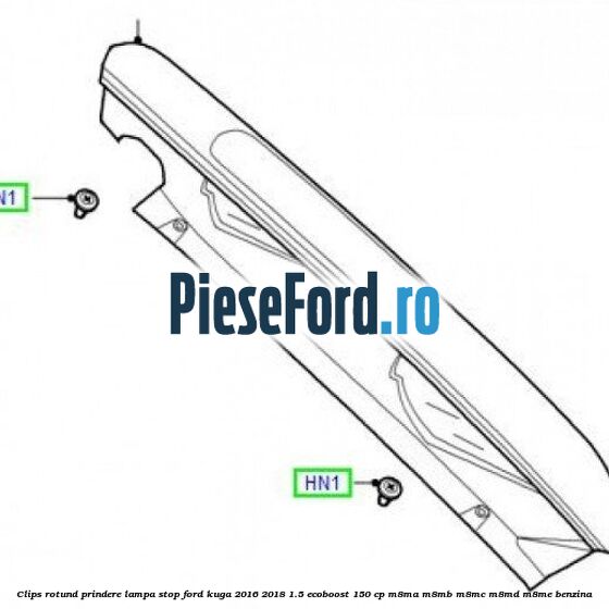 Clips rotund prindere lampa stop Ford Kuga 2016-2018 1.5 EcoBoost 150 cp M8MA, M8MB, M8MC, M8MD, M8ME benzina