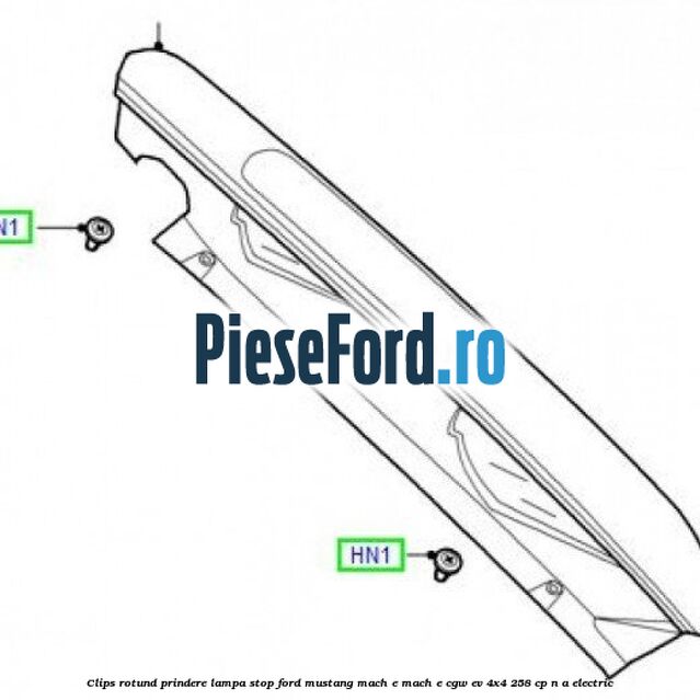 Clips rotund prindere lampa stop Ford Mustang Mach-E MACH-E (CGW) EV 4x4 258 cp n/a electric