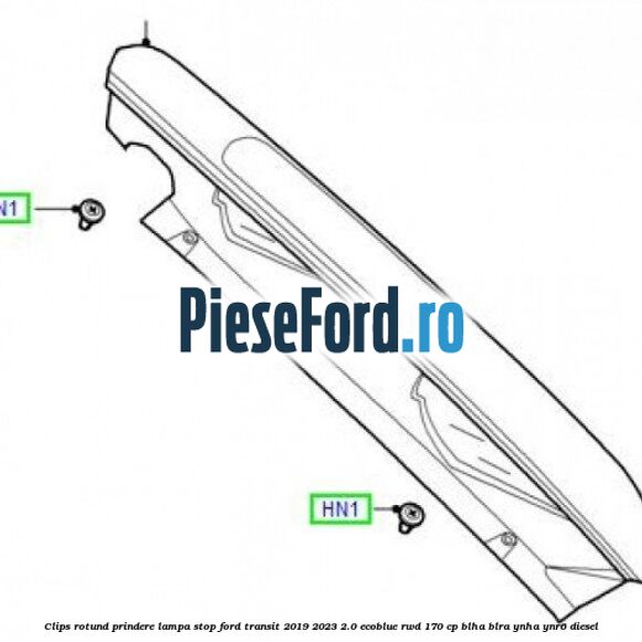 Clips rotund prindere lampa stop Ford Transit 2019-2023 2.0 EcoBlue RWD 170 cp BLHA, BLRA, YNHA, YNR6 diesel