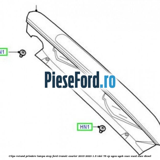 Clips rotund prindere lampa stop Ford Transit Courier 2019-2023 1.5 TDCi 75 cp UGCA, UGCB, XUCC, XUCD, XUCE diesel
