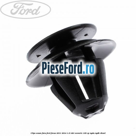 Clips scaun fata Ford Focus 2011-2014 1.6 TDCi ECOnetic 105 cp NGDA, NGDB diesel