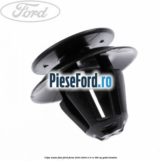Clips scaun fata Ford Focus 2014-2018 2.3 RS 350 cp YVDA benzina