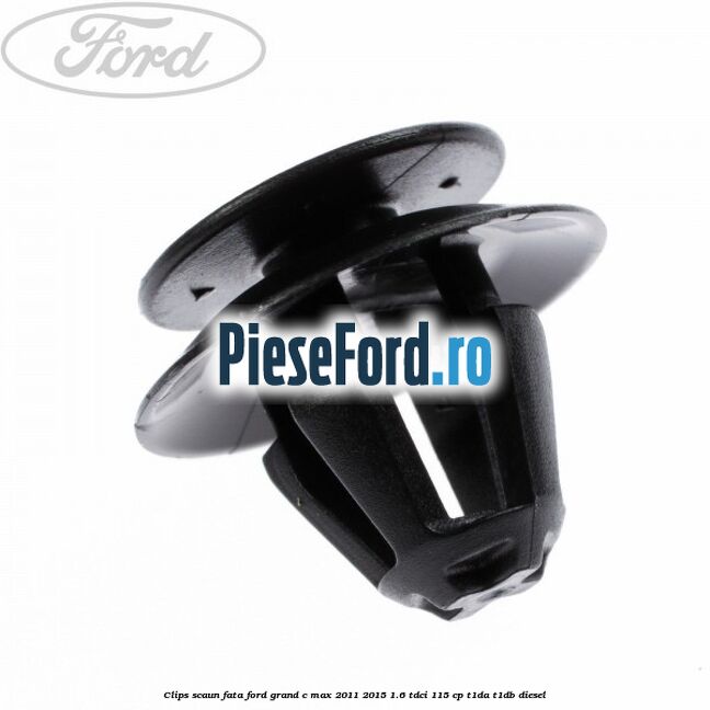 Clips scaun fata Ford Grand C-Max 2011-2015 1.6 TDCi 115 cp T1DA, T1DB diesel