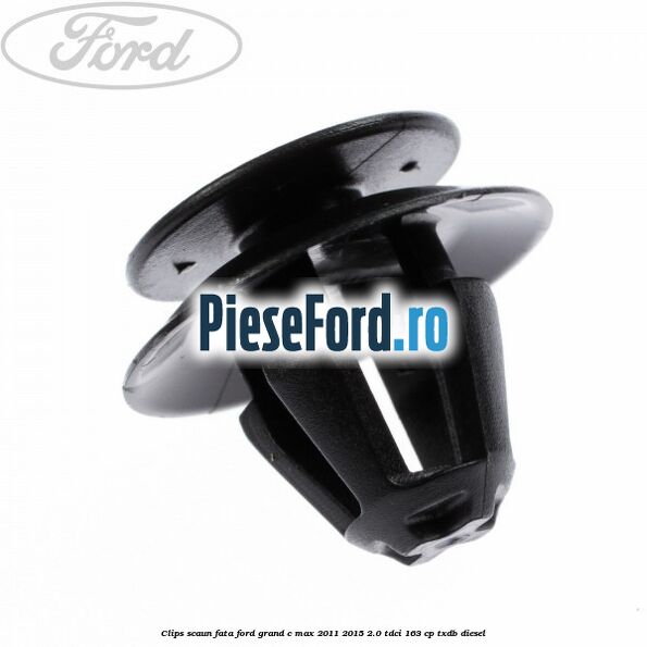 Clips scaun fata Ford Grand C-Max 2011-2015 2.0 TDCi 163 cp Clips scaun fata Ford Grand C-Max 2011-2015 2.0 TDCi 163 cp TXDB diesel