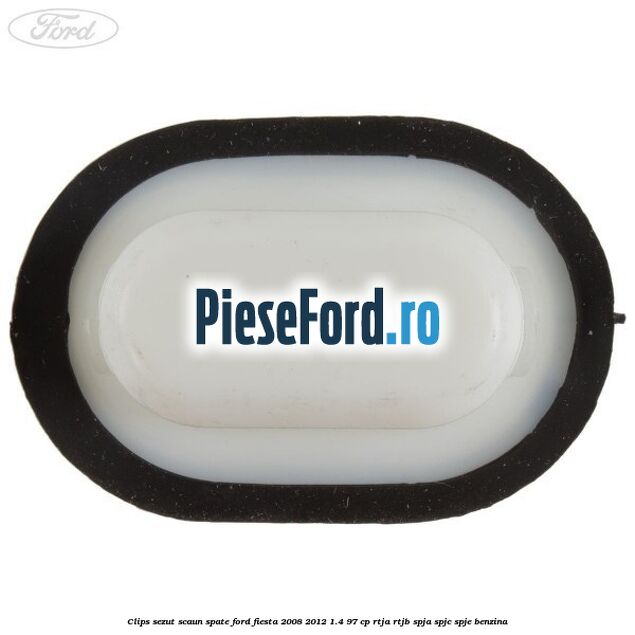 Clips sezut scaun spate Ford Fiesta 2008-2012 1.4 97 cp RTJA, RTJB, SPJA, SPJC, SPJE benzina