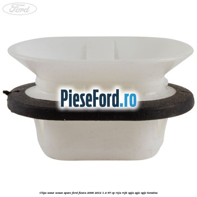 Clips sezut scaun spate Ford Fiesta 2008-2012 1.4 97 cp RTJA, RTJB, SPJA, SPJC, SPJE benzina