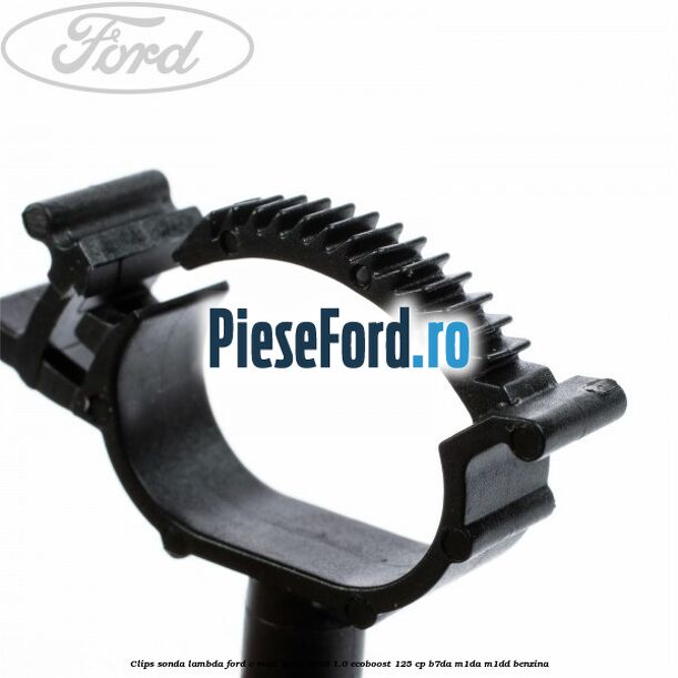 Clips sonda lambda Ford C-Max 2016-2020 1.0 EcoBoost 125 cp B7DA, M1DA, M1DD benzina