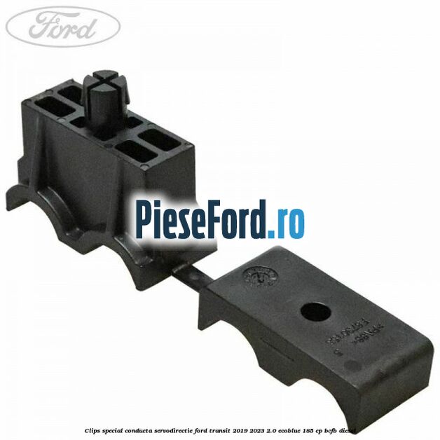 Clips special conducta servodirectie Ford Transit 2019-2023 2.0 EcoBlue 185 cp BCFB diesel