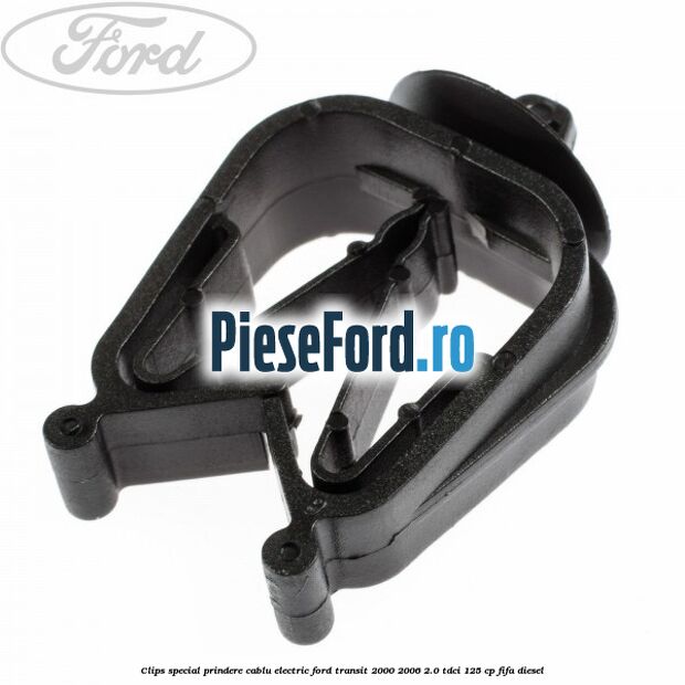 Clips special prindere cablu electric Ford Transit 2000-2006 2.0 TDCi 125 cp FIFA diesel
