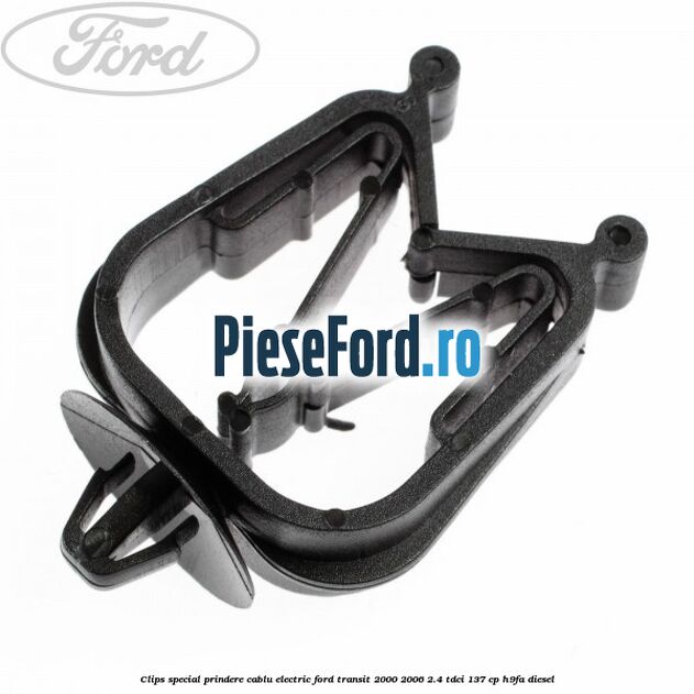 Clips special prindere cablu electric Ford Transit 2000-2006 2.4 TDCi 137 cp H9FA diesel
