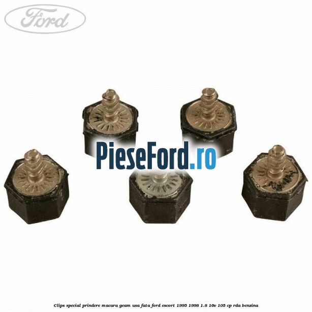 Clips special prindere macara geam usa fata Ford Escort 1995-1998 1.8 16V 105 cp RDA benzina