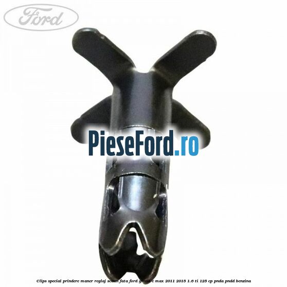 Clips special prindere maner reglaj scaun fata Ford Grand C-Max 2011-2015 1.6 Ti 125 cp PNDA, PNDD benzina