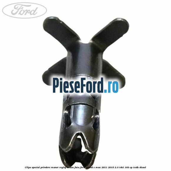 Clips special prindere maner reglaj scaun fata Ford Grand C-Max 2011-2015 2.0 TDCi 163 cp TXDB diesel