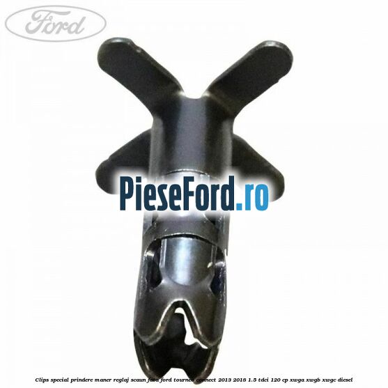 Clips special prindere maner reglaj scaun fata Ford Tourneo Connect 2013-2018 1.5 TDCi 120 cp Clips special prindere maner reglaj scaun fata Ford Tourneo Connect 2013-2018 1.5 TDCi 120 cp XWGA, XWGB, XWGC diesel