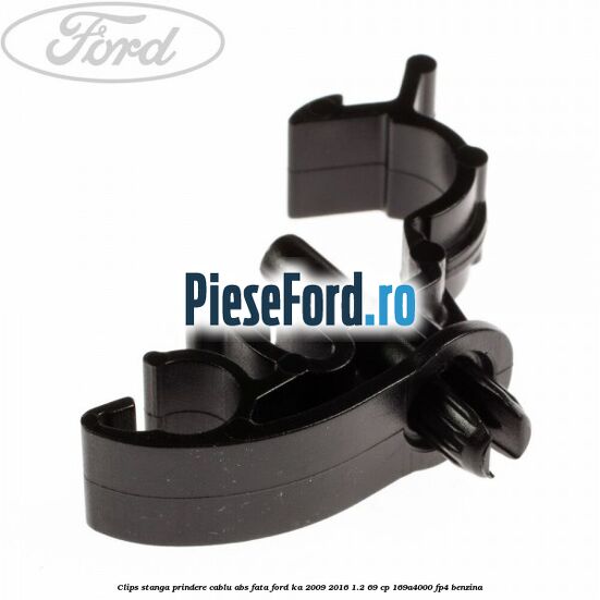 Clips stanga prindere cablu abs fata Ford Ka 2009-2016 1.2 69 cp 169A4000, FP4 benzina