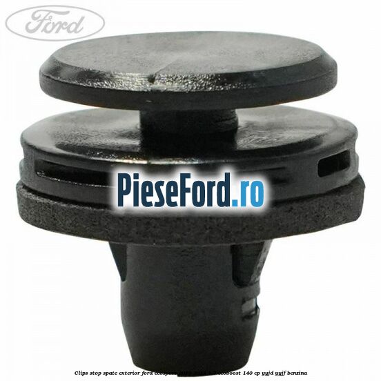 Clips stop spate exterior Ford EcoSport 2019-2023 1.0 EcoBoost 140 cp YYJD, YYJF benzina