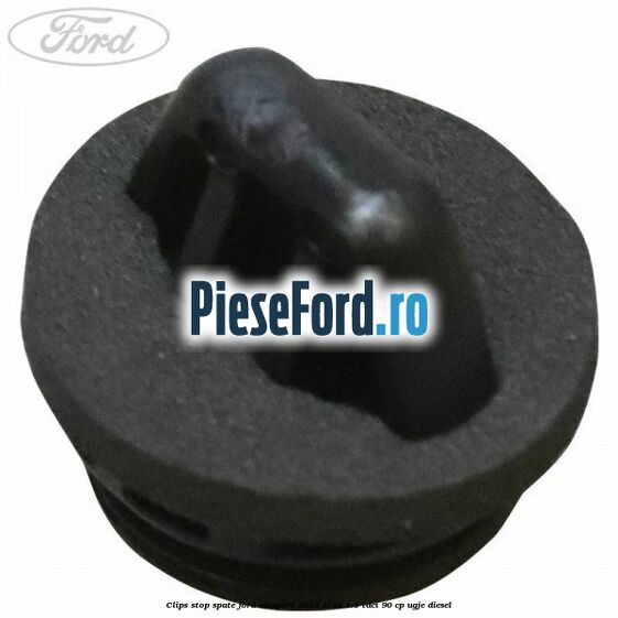 Clips stop spate Ford EcoSport 2013-2018 1.5 TDCi 90 cp Clips stop spate Ford EcoSport 2013-2018 1.5 TDCi 90 cp UGJE diesel