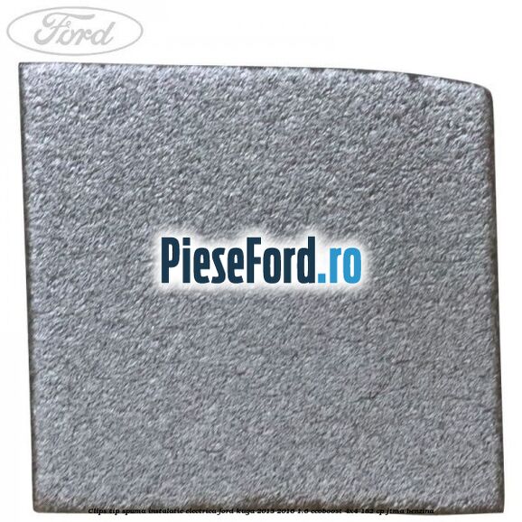 Clips tip spuma instalatie electrica Ford Kuga 2013-2016 1.6 EcoBoost 4x4 182 cp JTMA benzina