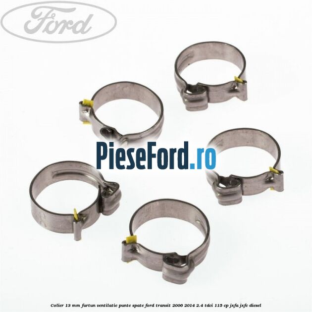 Colier 13 mm furtun ventilatie punte spate Ford Transit 2006-2014 2.4 TDCi 115 cp JXFA, JXFC diesel