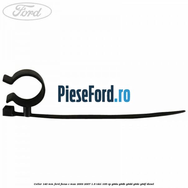 Colier 140 mm Ford Focus C-Max 2003-2007 1.6 TDCi 109 cp G8DA, G8DB, G8DD, G8DE, G8DF diesel