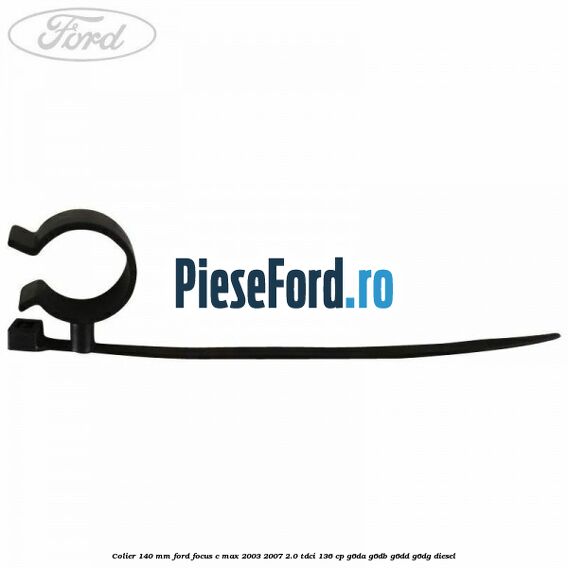 Colier 140 mm Ford Focus C-Max 2003-2007 2.0 TDCi 136 cp G6DA, G6DB, G6DD, G6DG diesel