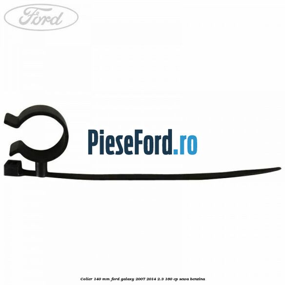 Colier 140 mm Ford Galaxy 2007-2014 2.3 160 cp SEWA benzina