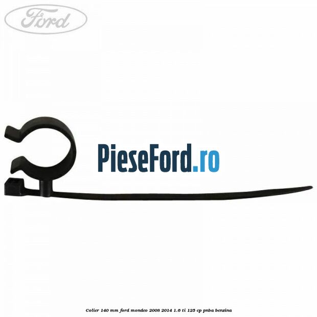 Colier 140 mm Ford Mondeo 2008-2014 1.6 Ti 125 cp Colier 140 mm Ford Mondeo 2008-2014 1.6 Ti 125 cp PNBA benzina