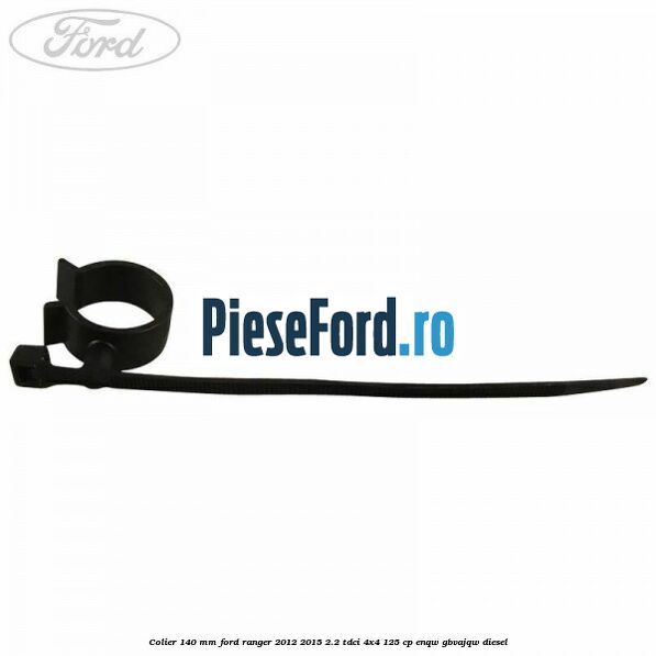 Colier 140 mm Ford Ranger 2012-2015 2.2 TDCi 4x4 125 cp Colier 140 mm Ford Ranger 2012-2015 2.2 TDCi 4x4 125 cp ENQW, GBVAJQW diesel