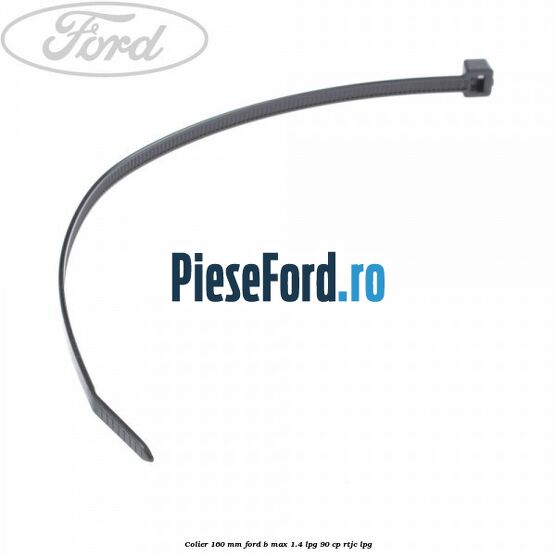 Colier 160 mm Ford B-Max 1.4 LPG 90 cp RTJC LPG