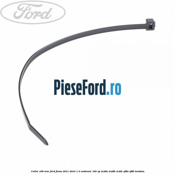 Colier 160 mm Ford Focus 2011-2014 1.0 EcoBoost 100 cp M2DA, M2DB, M2DC, SFDA, SFDB benzina