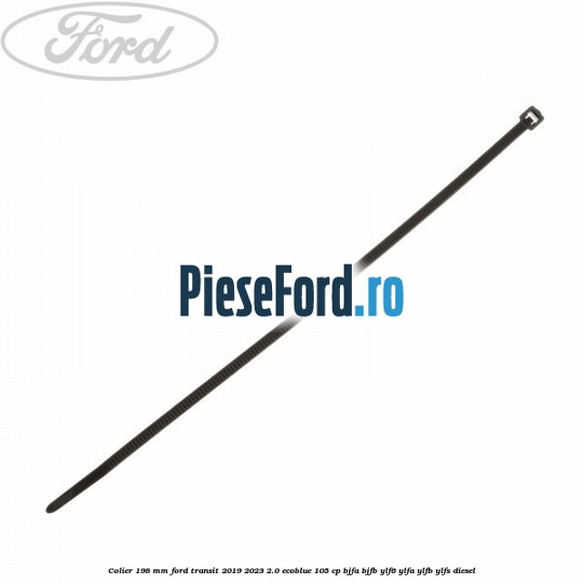 Colier 198 mm Ford Transit 2019-2023 2.0 EcoBlue 105 cp Colier 198 mm Ford Transit 2019-2023 2.0 EcoBlue 105 cp BJFA, BJFB, YLF6, YLFA, YLFB, YLFS diesel