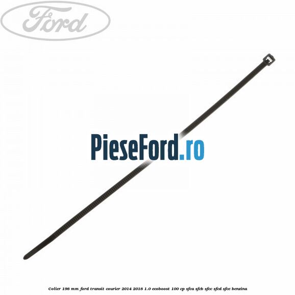 Colier 198 mm Ford Transit Courier 2014-2018 1.0 EcoBoost 100 cp SFCA, SFCB, SFCC, SFCD, SFCE benzina