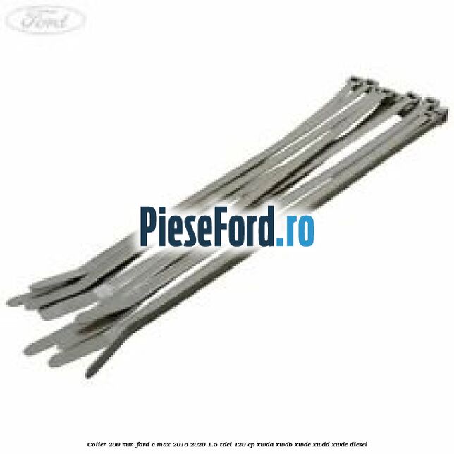 Colier 200 mm Ford C-Max 2016-2020 1.5 TDCi 120 cp XWDA, XWDB, XWDC, XWDD, XWDE diesel