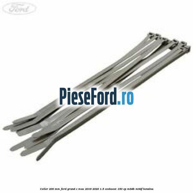 Colier 200 mm Ford Grand C-Max 2016-2020 1.5 EcoBoost 150 cp M8DB, M8DF benzina
