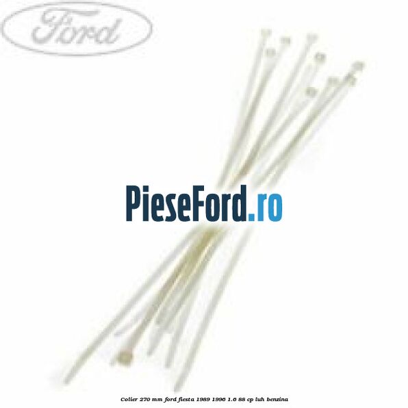 Colier 270 mm Ford Fiesta 1989-1996 1.6 88 cp LUH benzina
